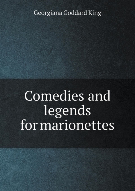 Comedies and Legends for Marionettes, Paperback / softback Book