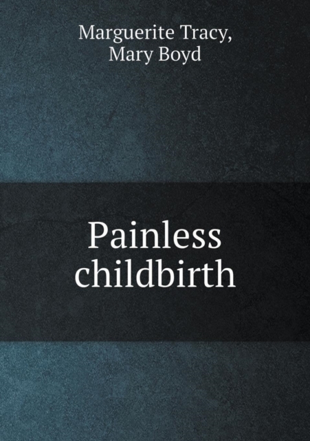 Painless Childbirth, Paperback / softback Book