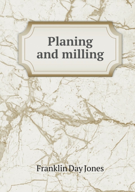 Planing and Milling, Paperback / softback Book