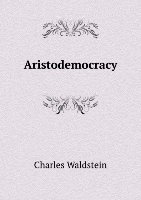 Aristodemocracy, Paperback / softback Book