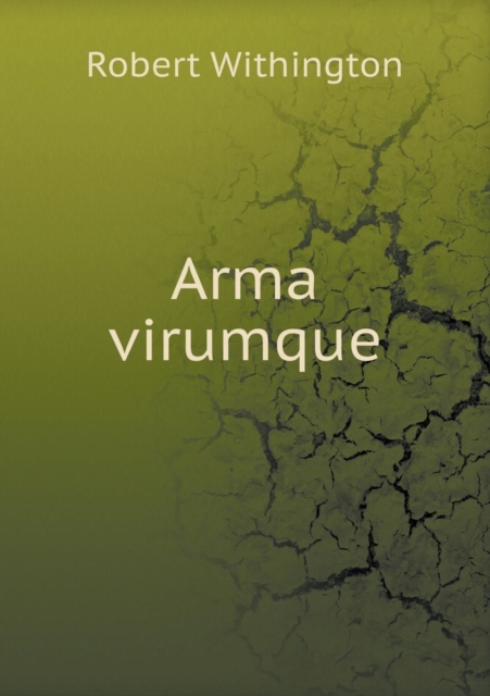 Arma Virumque, Paperback / softback Book