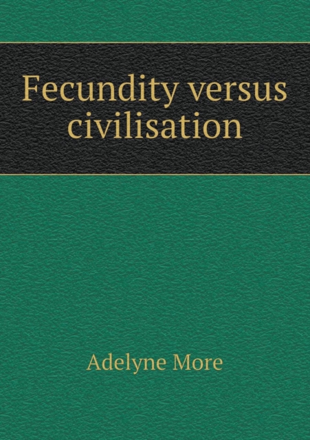 Fecundity Versus Civilisation, Paperback / softback Book