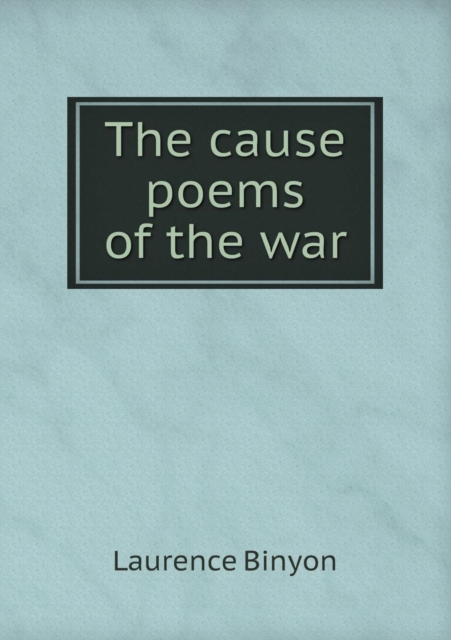The Cause Poems of the War, Paperback / softback Book