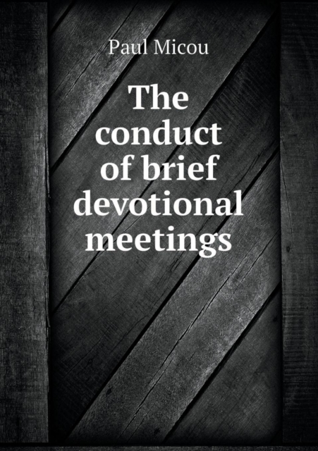 The Conduct of Brief Devotional Meetings, Paperback / softback Book