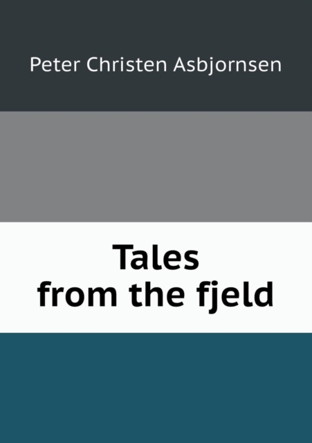 Tales from the Fjeld, Paperback / softback Book