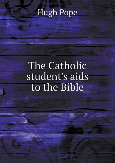 The Catholic Student's AIDS to the Bible, Paperback / softback Book