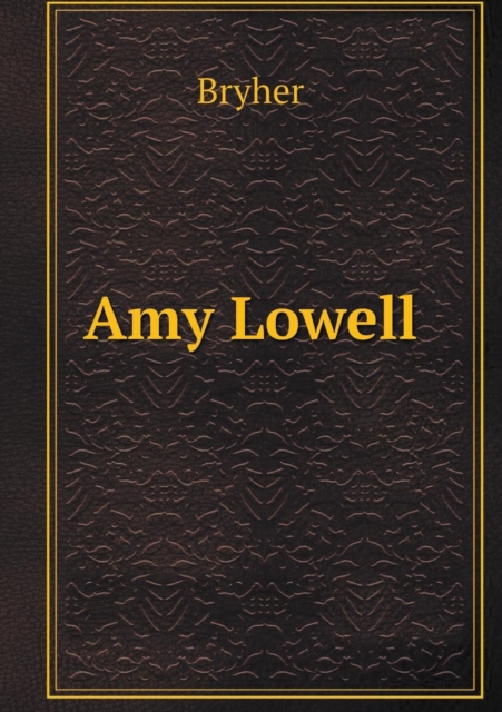 Amy Lowell, Paperback / softback Book