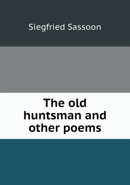 The Old Huntsman and Other Poems, Paperback / softback Book