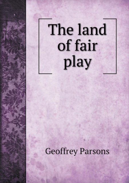 The Land of Fair Play, Paperback / softback Book