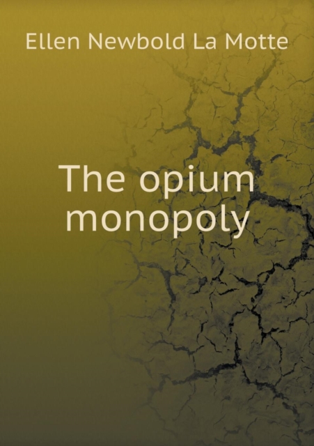 The Opium Monopoly, Paperback / softback Book