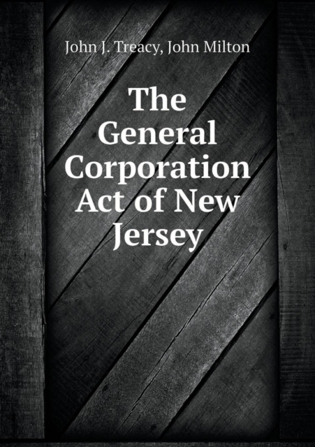 The General Corporation Act of New Jersey, Paperback / softback Book