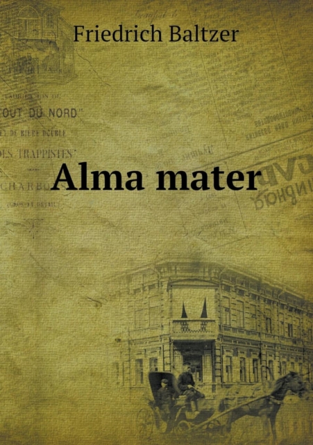 Alma Mater, Paperback / softback Book