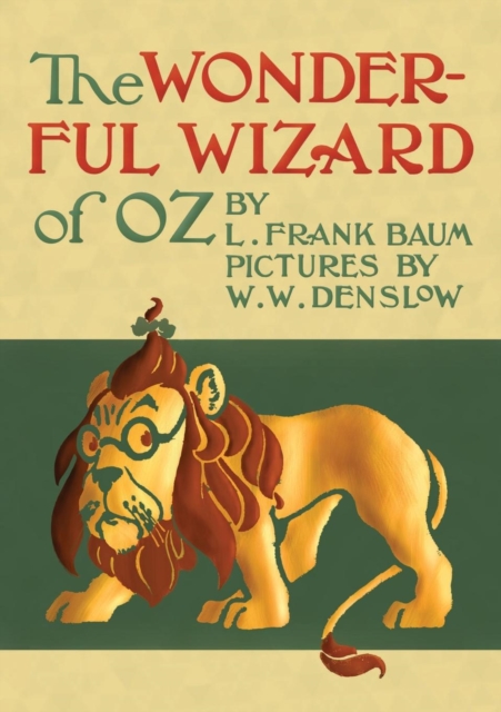 The Wonderful Wizard of Oz (Illustrated by W. W. Denslow), Paperback / softback Book