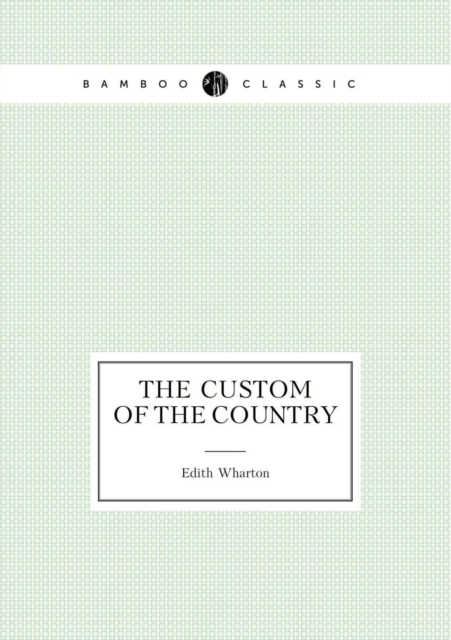 The Custom of the Country, Paperback / softback Book
