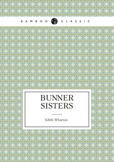 Bunner Sisters, Paperback / softback Book