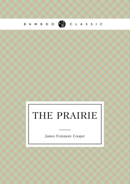 The Prairie, Paperback / softback Book