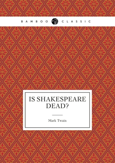 Is Shakespeare Dead?, Paperback / softback Book