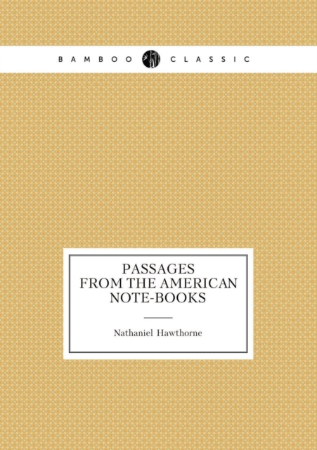 Passages from the American Note-Books, Paperback / softback Book