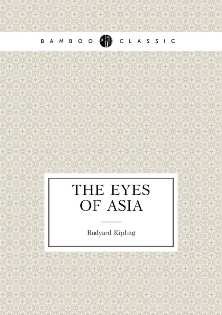 The Eyes of Asia an Articles, Paperback / softback Book