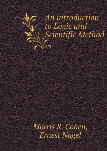 Introduction to Logic and Scientific Method, Paperback / softback Book
