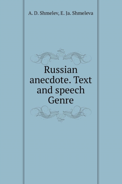 Russian Anecdote. Text and Speech Genre, Hardback Book