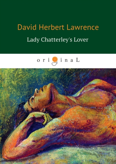 Lady Chatterley's Lover / &#1051;&#1102;&#1073;&#1086;&#1074;&#1085;&#1080;&#1082; &#1083;&#1077;&#1076;&#1080; &#1063;&#1072;&#1090;&#1090;&#1077;&#1088;&#1083;&#1077;&#1081;, Paperback / softback Book