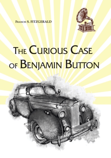 The Curious Case of Benjamin Button, Paperback / softback Book