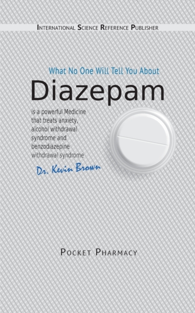 Diazepam : What No One Will Tell You About, Paperback / softback Book
