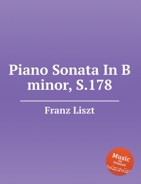 Piano Sonata In B minor, S.178, Paperback / softback Book