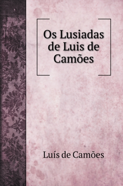 Os Lusiadas de Luis de Camoes, Hardback Book