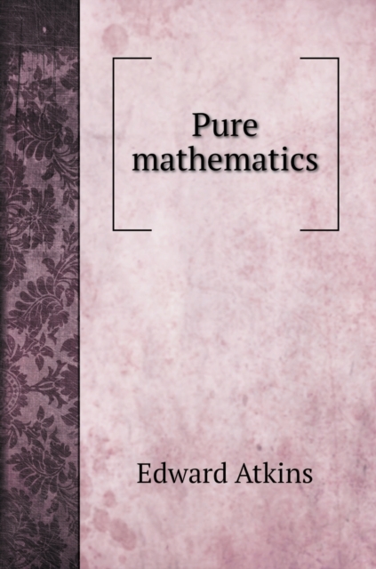 Pure mathematics, Hardback Book