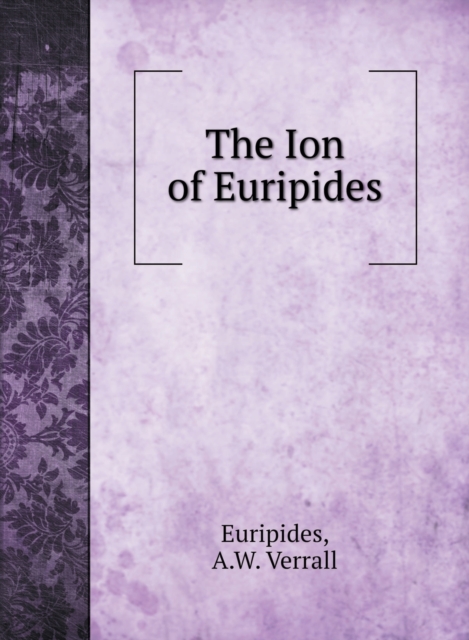 The Ion of Euripides, Hardback Book