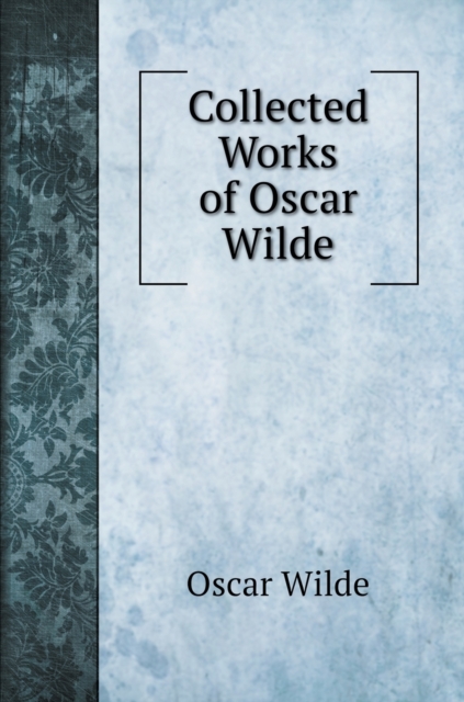 Collected Works of Oscar Wilde, Hardback Book