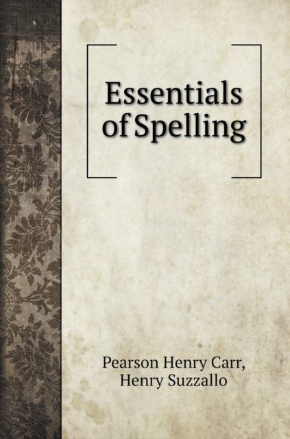 Essentials of Spelling, Hardback Book