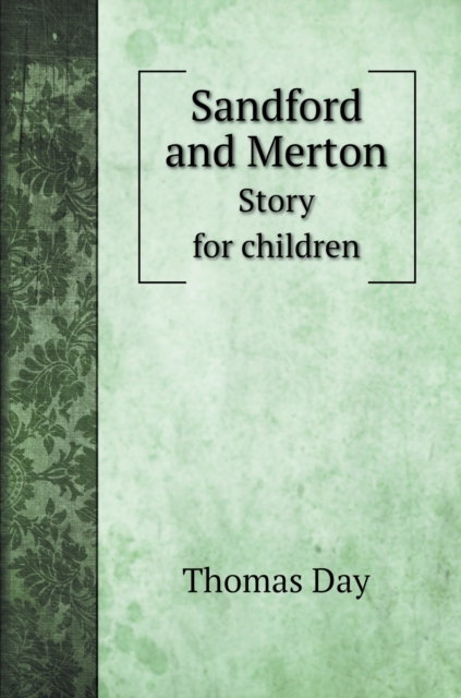 Sandford and Merton : Story for children, Hardback Book