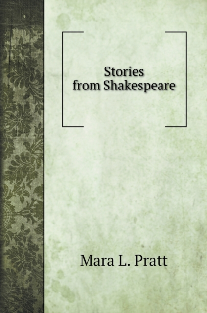 Stories from Shakespeare. with illustrations, Hardback Book