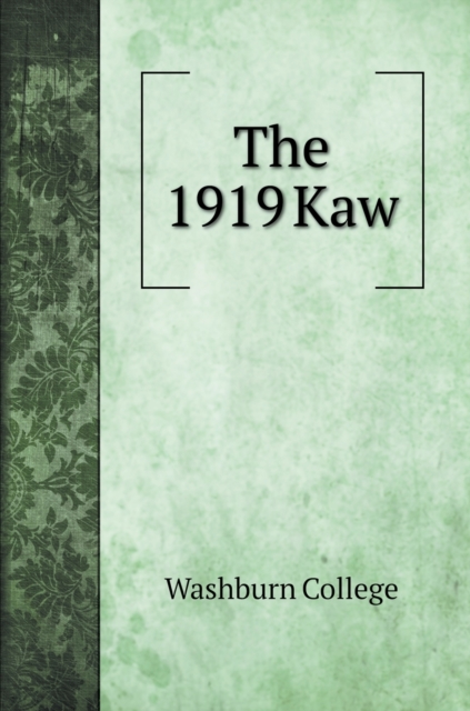 The 1919 Kaw, Hardback Book