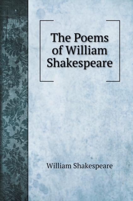 The Poems of William Shakespeare, Hardback Book