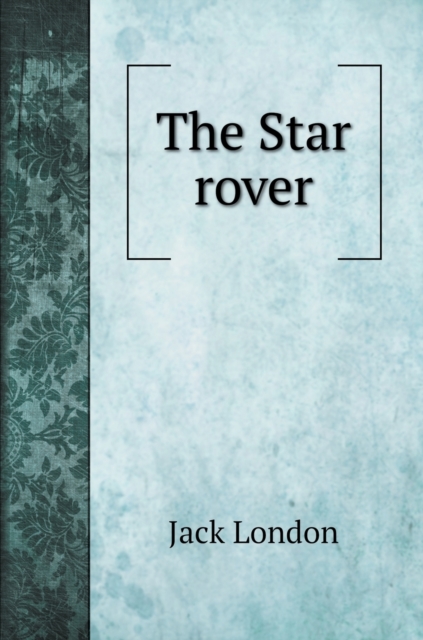 The Star rover, Hardback Book