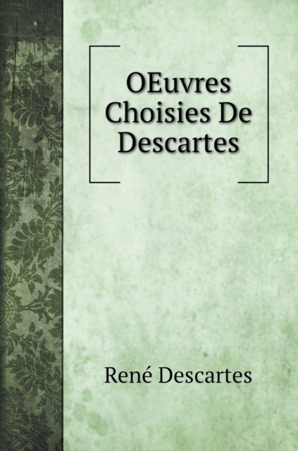 OEuvres Choisies De Descartes, Hardback Book