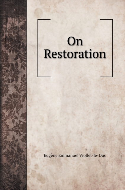 On Restoration, Hardback Book