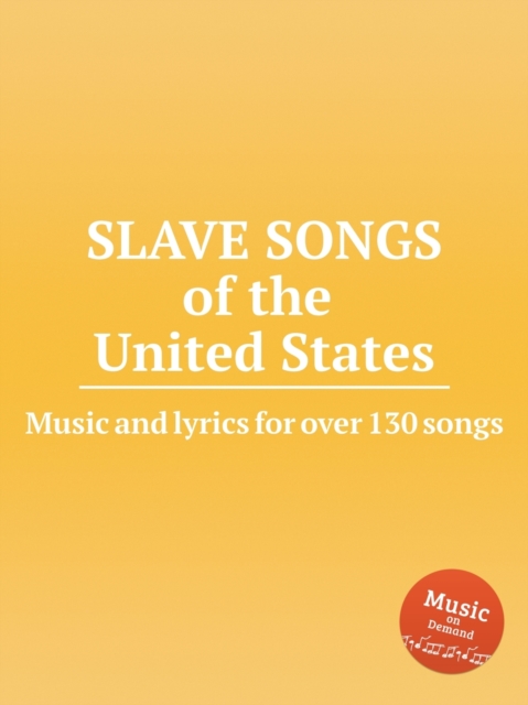 Slave songs of the United States, Paperback / softback Book