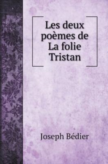 Les deux poemes de La folie Tristan, Hardback Book