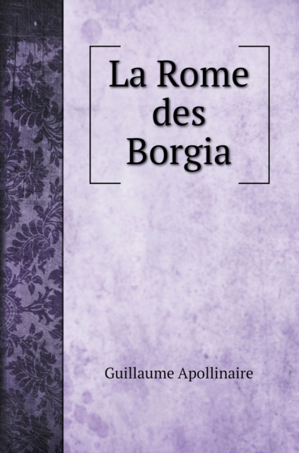 La Rome des Borgia, Hardback Book