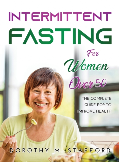 Intermittent fasting for women over 50 : The Complete Guide for to ...