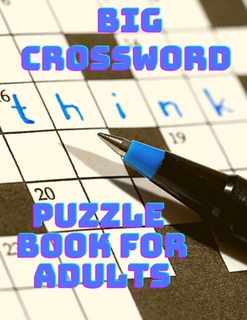 Big Crossword Puzzle Book fo Adults - Cross Words Activity Puzzlebook, Paperback / softback Book