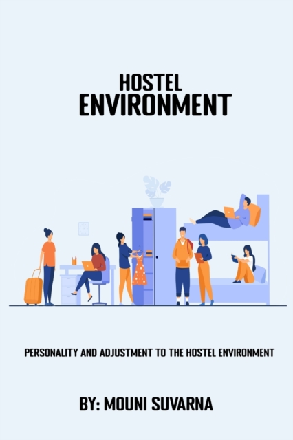 Personality and Adjustment to The Hostel Environment, Paperback / softback Book