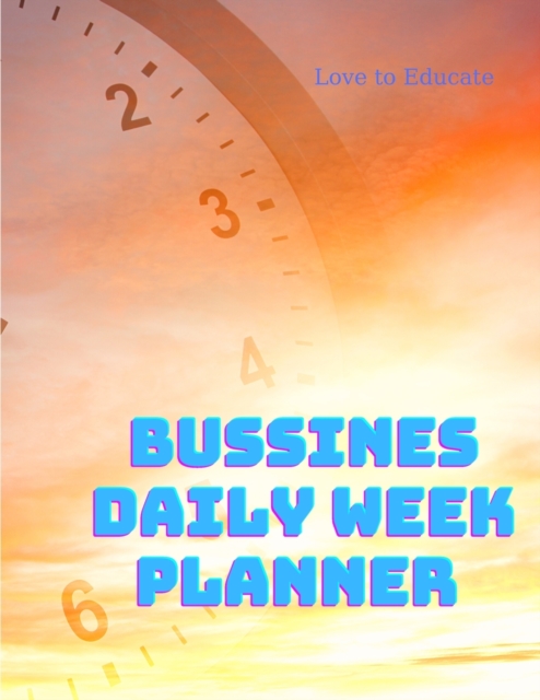 Business Daily Week Planner Undated - Daily Inspiration Section, To Do List, Urgent and Personal Reminders, and Notes., Paperback / softback Book
