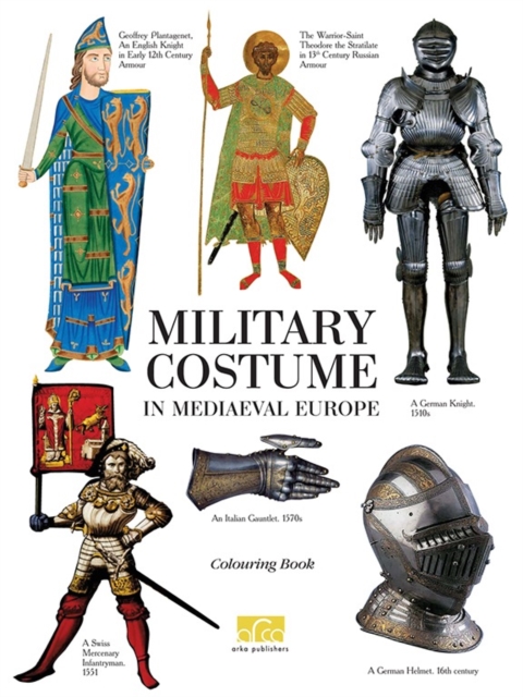 Military Costume in Medieval Europe: A Colouring Book, Paperback / softback Book