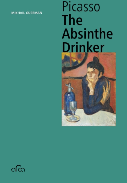 Pablo Picasso. The Absinthe Drinker, Paperback / softback Book